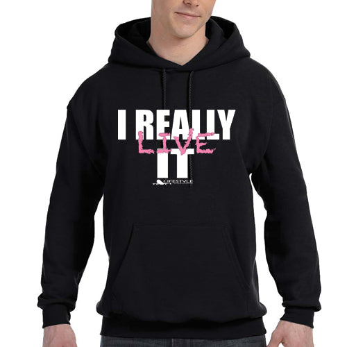 I Really Live It (Hoodie)