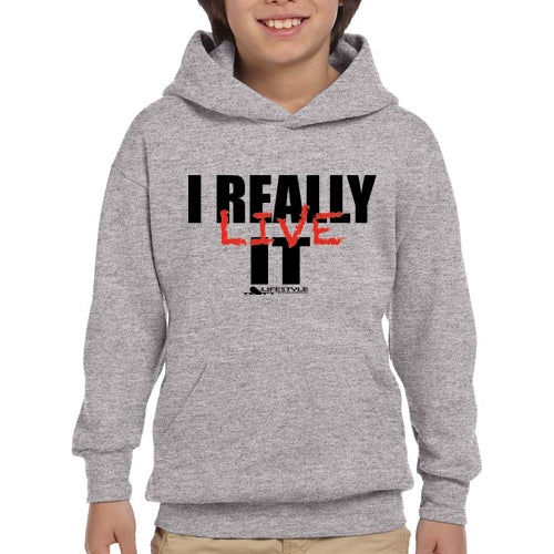 I Really Live It  Youth Hoodie