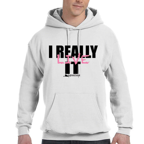 I Really Live It (Hoodie)