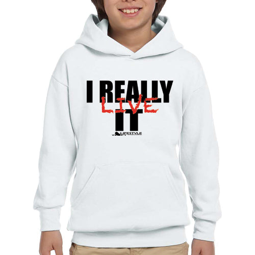 I Really Live It  Youth Hoodie