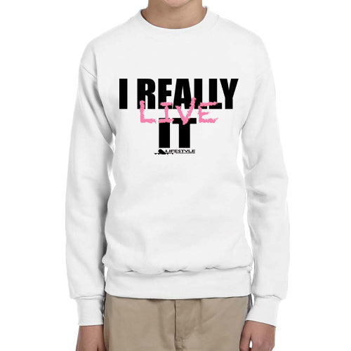 Youth I Really Live It (Sweatshirt)