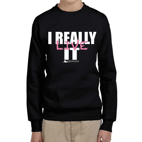 Youth I Really Live It (Sweatshirt)