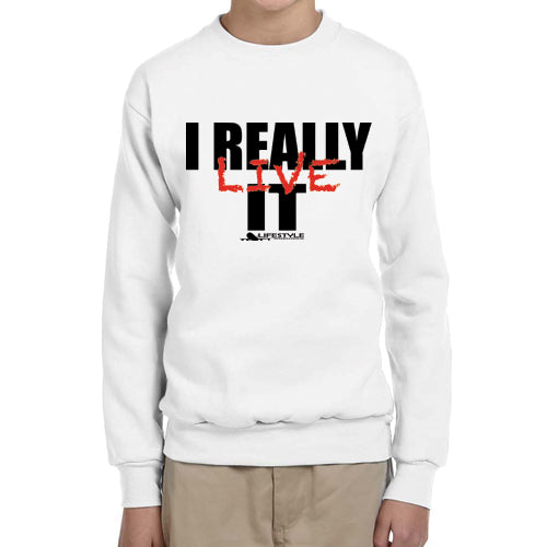 Youth I Really Live It (Sweatshirt)